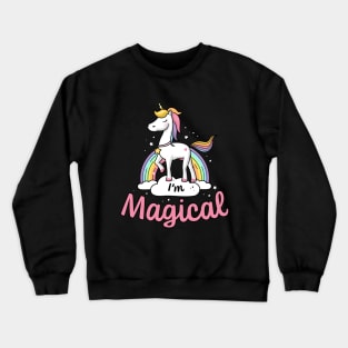 I'm Magical Crewneck Sweatshirt